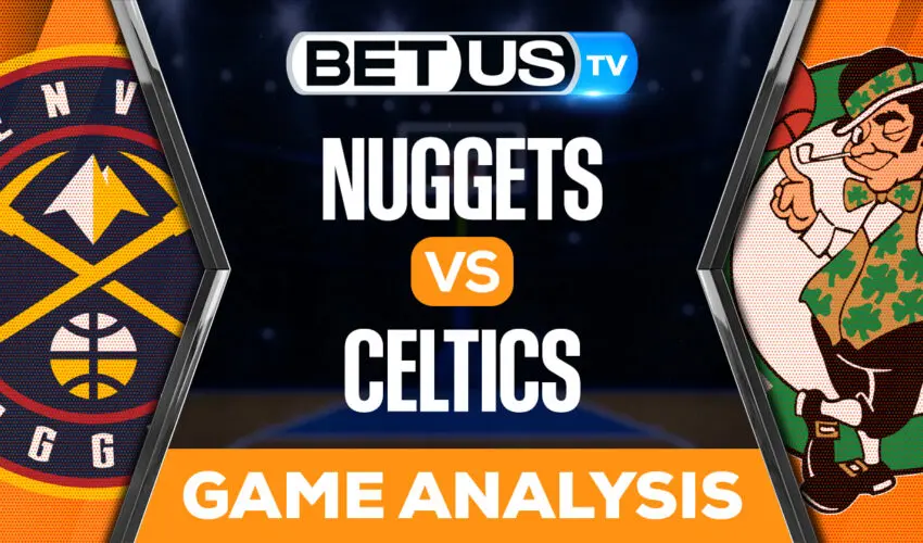 Denver Nuggets vs Boston Celtics Preview & Picks 11/11/2022