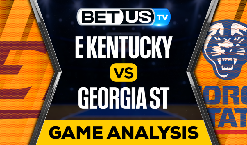 Eastern Kentucky vs Georgia State: Picks & Preview 11/18/2022