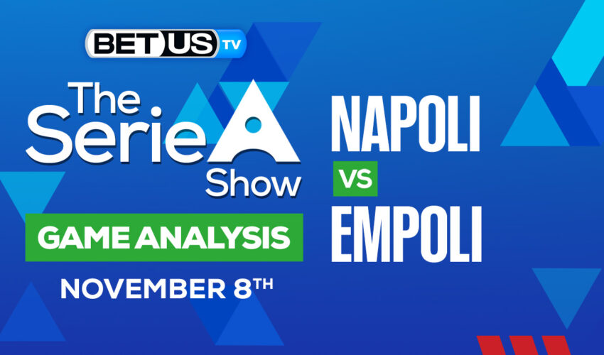 SSC Napoli vs Empoli FC: Picks & Predictions 11/08/2022