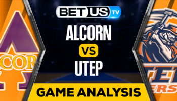 Alcorn State Braves vs UTEP: Predictions & Analysis 11/22/2022