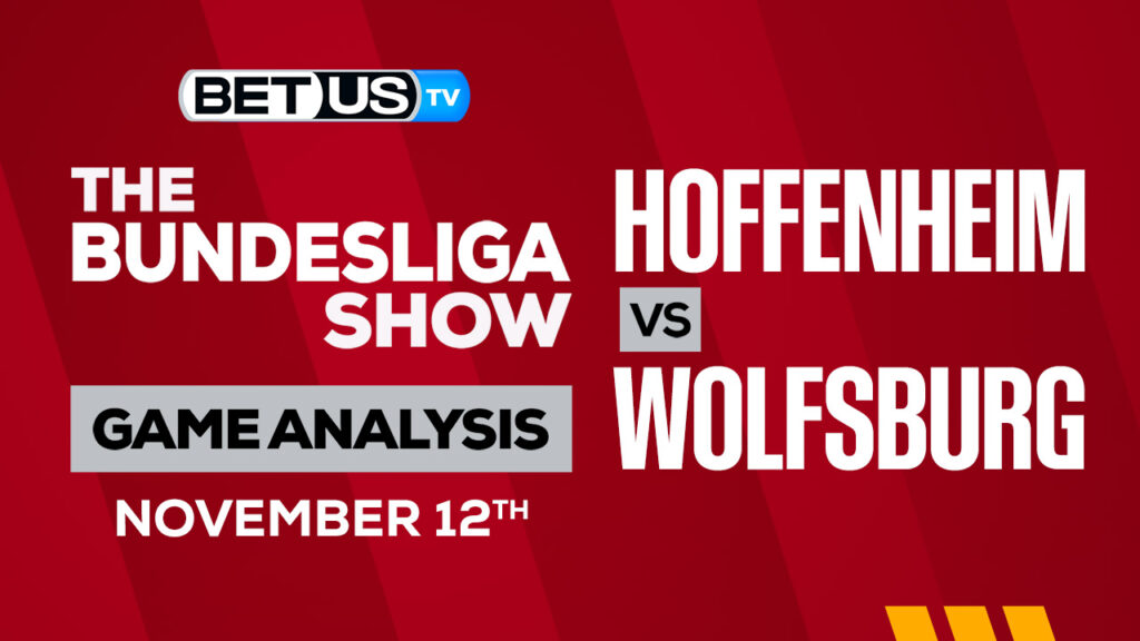 Hoffenheim vs Wolfsburg: Preview & Analysis 11/12/2022