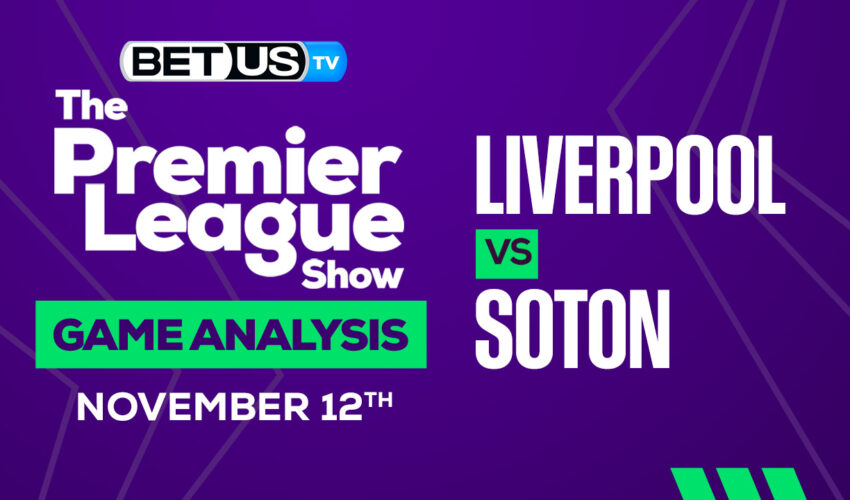 Liverpool vs Southampton: Preview & Picks 11/12/2022