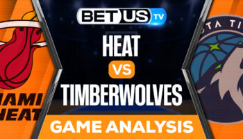 Miami Heat vs Minnesota Timberwolves: Picks & Analysis 11/21/2022