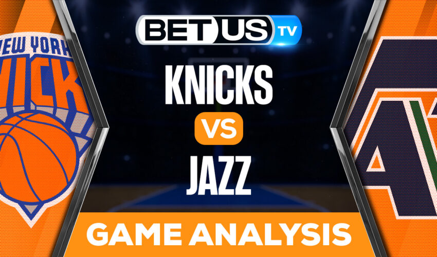 New York Knicks vs Utah Jazz: Preview & Picks 11/15/2022