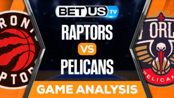 Toronto Raptors vs New Orleans Pelicans: Picks & Predictions 11/30/2022
