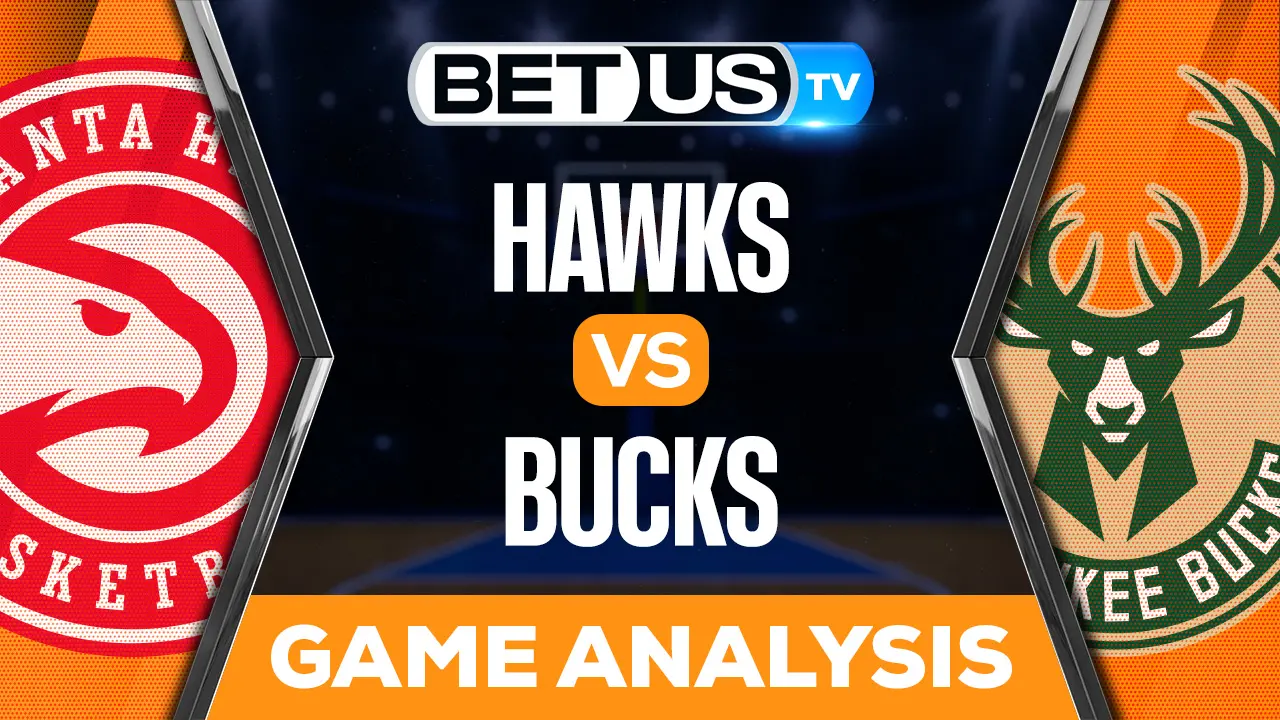 Atlanta Hawks vs Milwaukee Bucks: Preview & Picks 11/14/2022