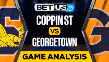 Coppin State Eagles vs Georgetown Hoyas: Picks & Preview 11/08/2022