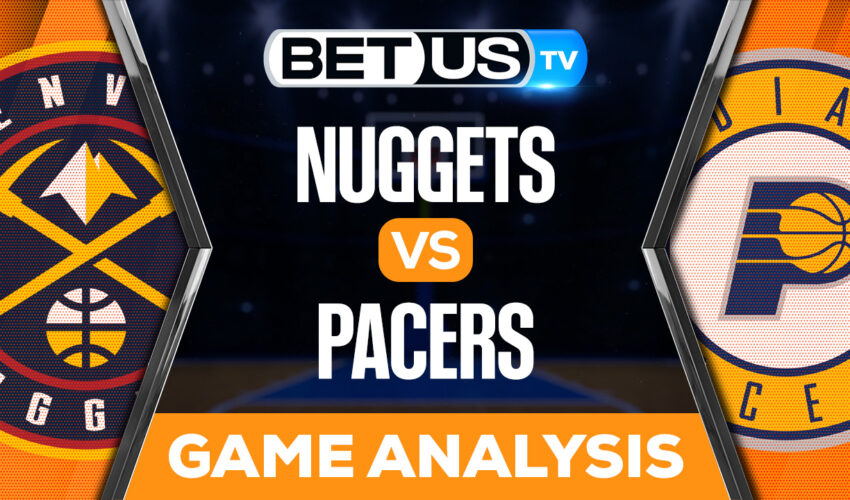 Denver Nuggets vs Indiana Pacers: Preview & Picks 11/09/2022