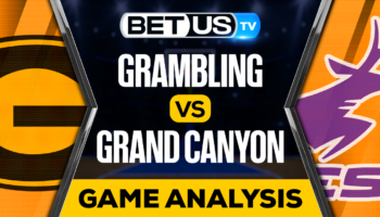 Grambling vs Grand Canyon: Preview & Analysis 11/18/2022