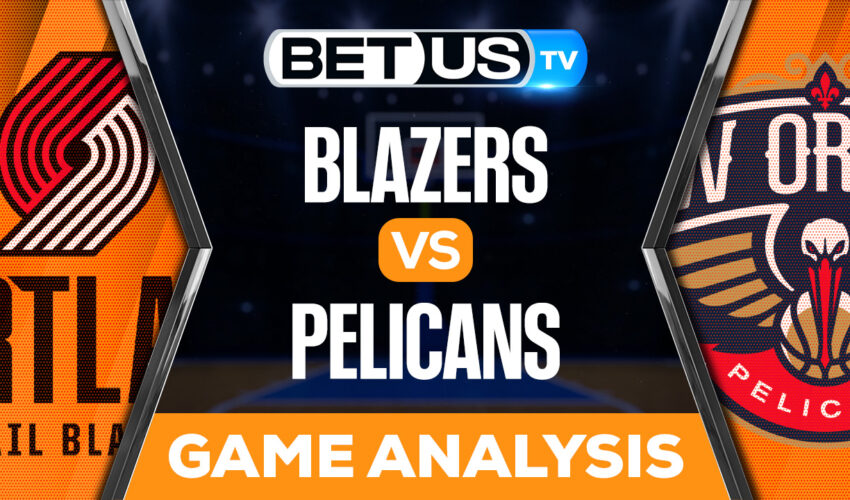 Portland Trail Blazers vs New Orleans Pelicans: Picks & Analysis 11/10/2022