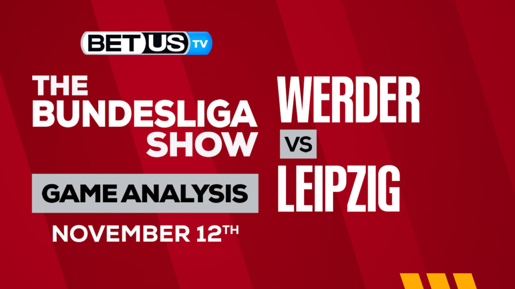 Werder Bremen vs RB Leipzig: Preview & Analysis 11/12/2022