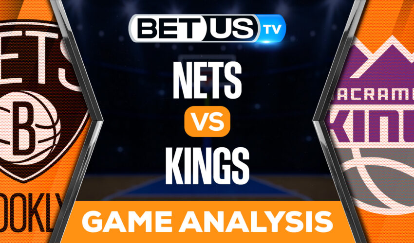 Brooklyn Nets vs Sacramento Kings: Preview & Picks 11/15/2022