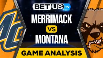 Merrimack vs Montana: Preview & Analysis 11/18/2022