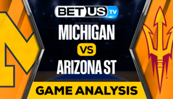 Michigan Wolverines vs Arizona St Sun Devils: Predictions & Picks 11/17/2022