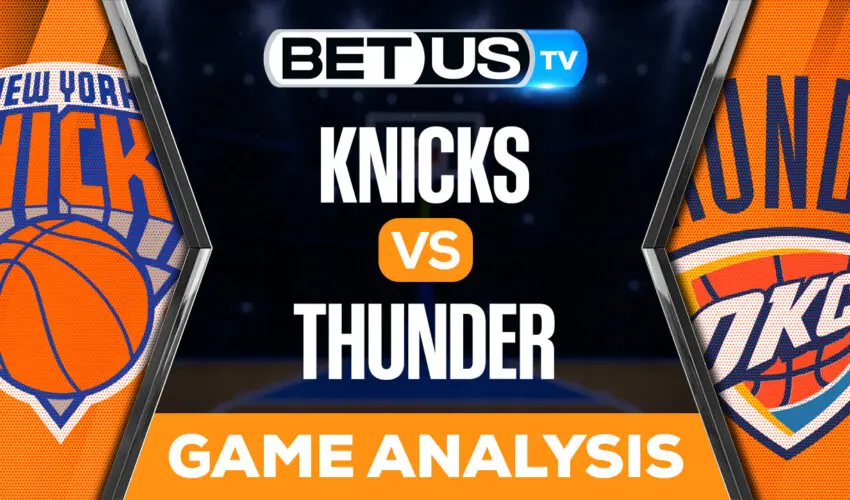 NY Knicks vs Oklahoma City Thunder Picks & Preview 11/21/2022
