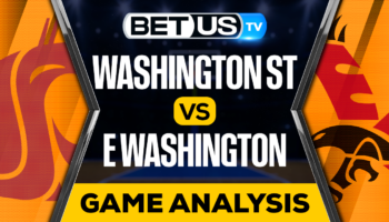 Washington State vs Eastern Washington: Preview & Analysis 11/21/2022
