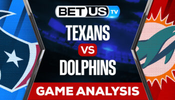 Houston Texans vs Miami Dolphins: Preview & Picks 11/27/2022