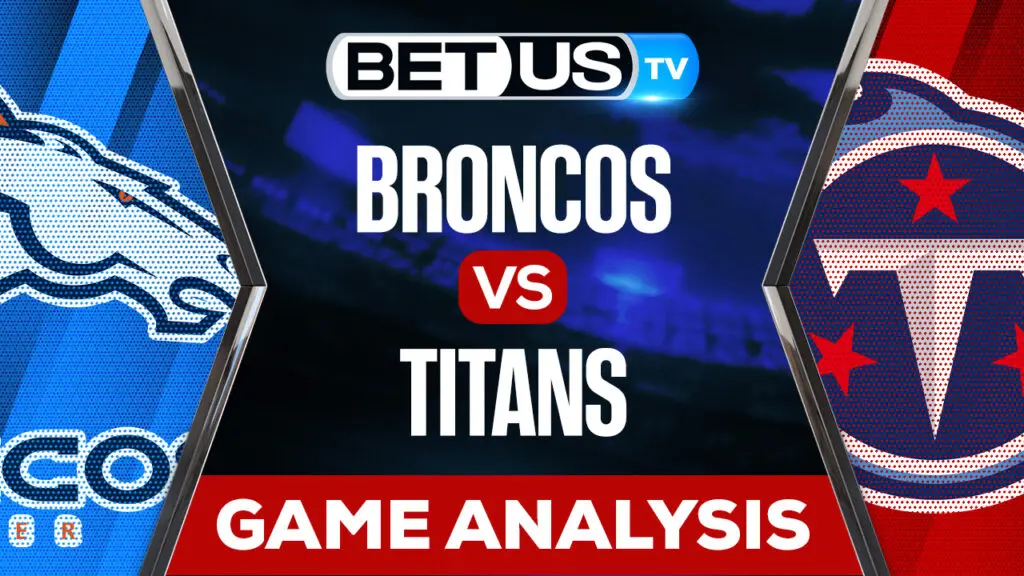Denver Broncos vs Tennessee Titans: Preview & Predictions 11/13/2022