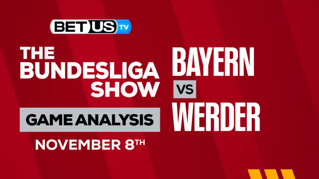 Bayern Munich vs Werder Bremen: Analysis & Preview 11/08/2022