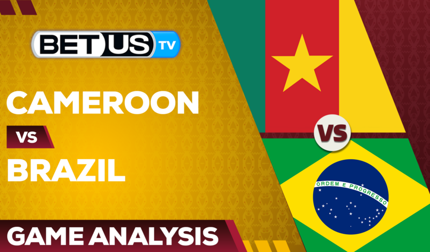 Cameroon vs Brazil: Predictions & Analysis 12/02/2022