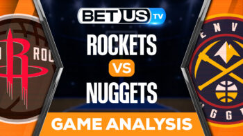 Houston Rockets vs Denver Nuggets: Picks & Analysis 11/28/2022
