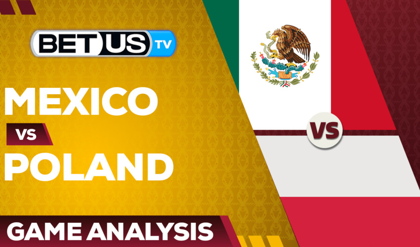 Mexico vs Poland: Picks & Preview 11/22/2022
