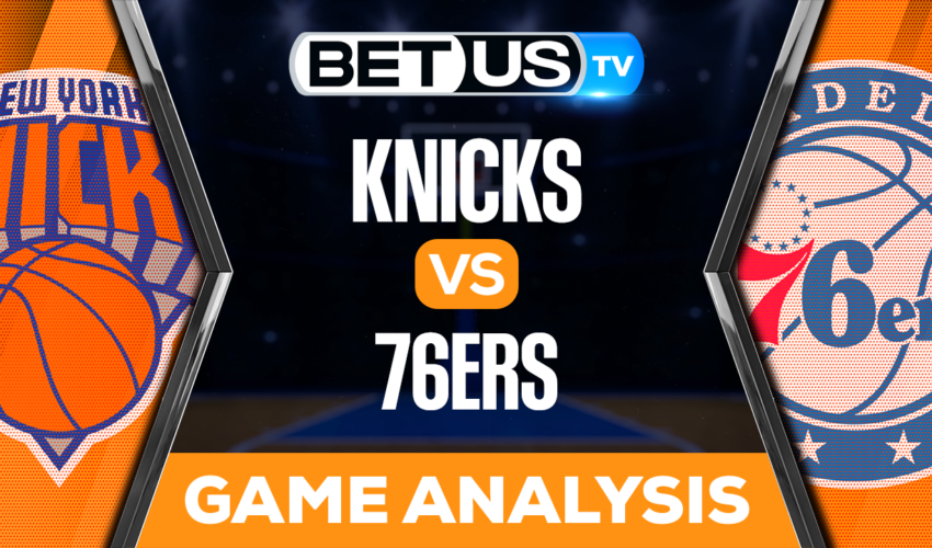 New York Knicks vs Philadelphia 76ers: Picks & Analysis 11/04/2022
