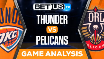 Oklahoma City Thunder vs New Orleans Pelicans: Picks & Preview 11/28/2022