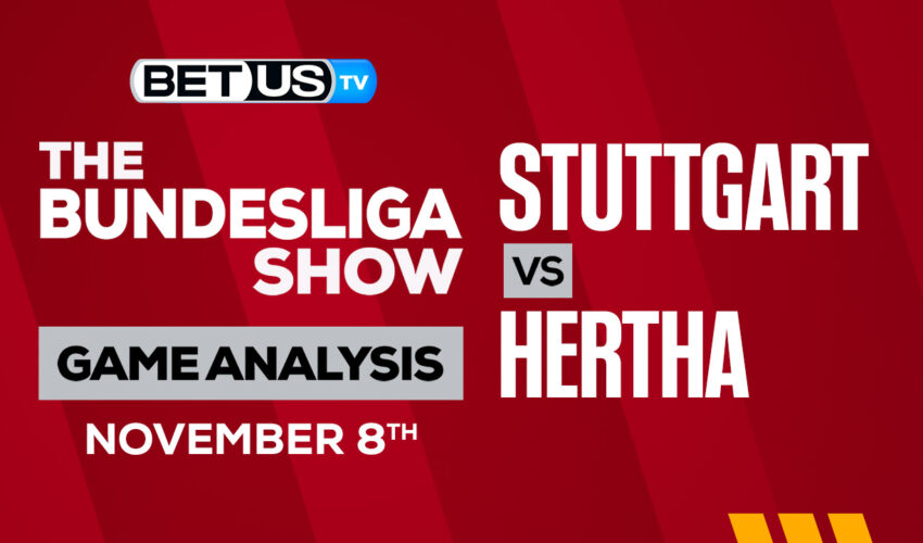 Stuttgart vs Hertha Berlin: Analysis & Predictions 11/08/2022