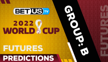 2022 FIFA World Cup Futures Odds & Analysis: Group B