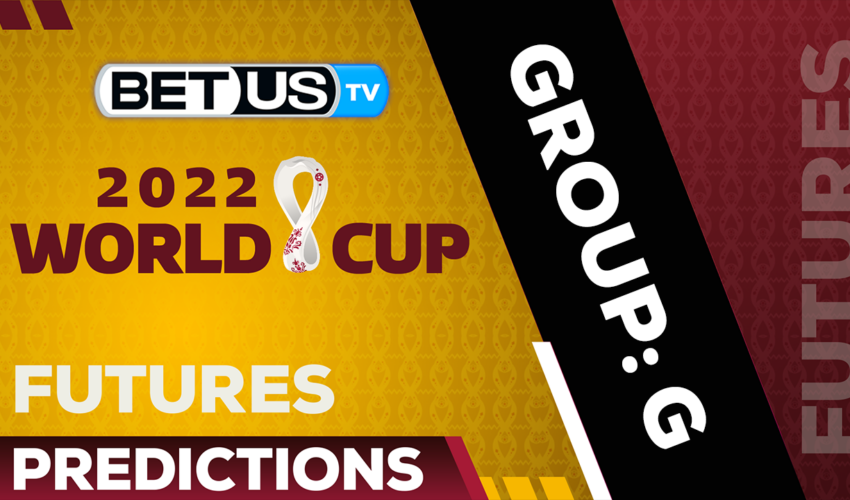 2022 FIFA World Cup Futures Odds & Analysis: Group G