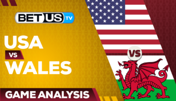 USA vs Wales: Picks & Preview 11/21/2022