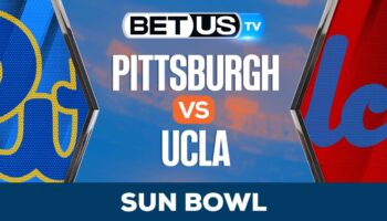 Sun Bowl: Pitt vs UCLA: Predictions & Analysis 12/30/2022