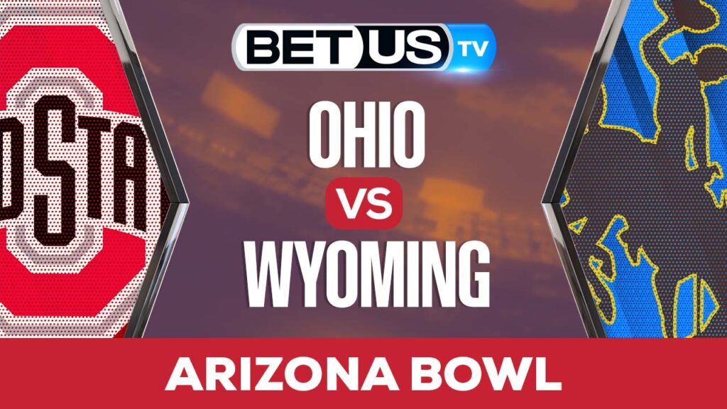 Arizona Bowl: Ohio vs Wyoming: Picks & Analysis 12/30/2022