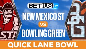 QUICK LANE BOWL: New Mexico State vs Bowling Green: Preview & Analysis 12/26/2022