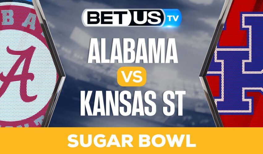Sugar Bowl: Alabama vs Kansas State: Preview & Analysis 12/31/2022