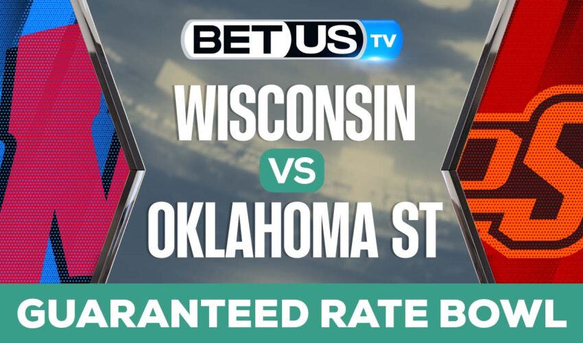 GUARANTEED RATE BOWL: Wisconsin vs Oklahoma State: Picks & Analysis 12/27/2022