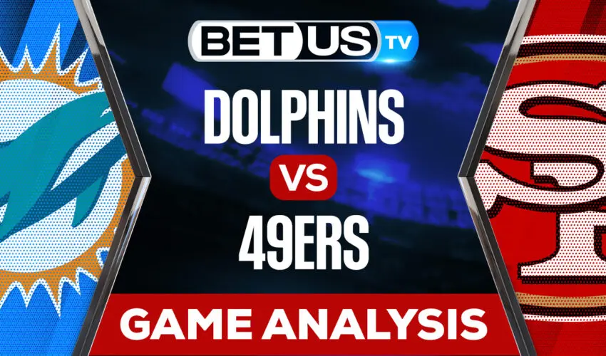 Dolphins vs 49ers Analysis & Picks 12/04/2022