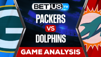 Green Bay Packers vs Miami Dolphins: Predictions & Preview 12/24/2022
