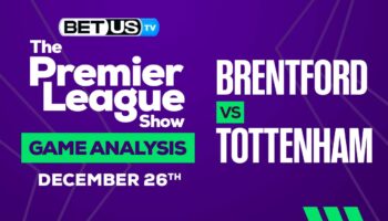 Brentford vs Tottenham: Predictions & Picks 12/26/2022