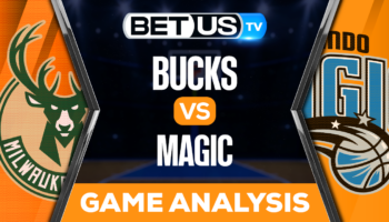 Milwaukee Bucks vs Orlando Magic: Picks & Predictions 12/05/2022