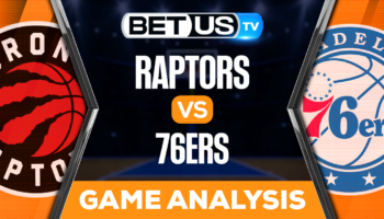 Toronto Raptors vs Philadelphia 76ers: Preview & Picks 12/19/2022