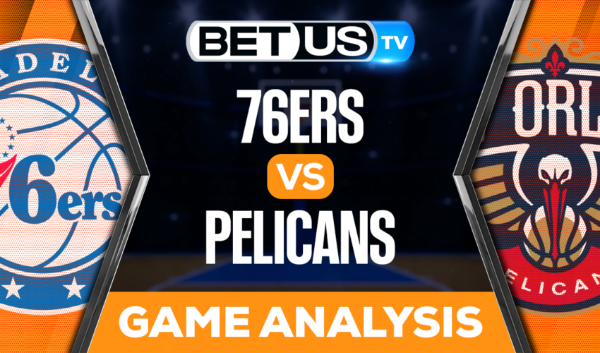 Philadelphia 76ers vs New Orleans Pelicans: Picks & Preview 30/12/2022