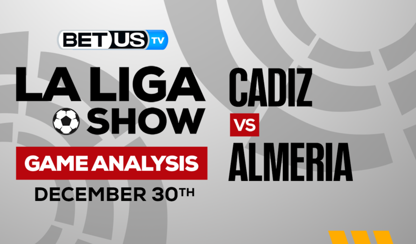 Cadiz CF vs UD Almería: Picks & Preview 12/.30/2022