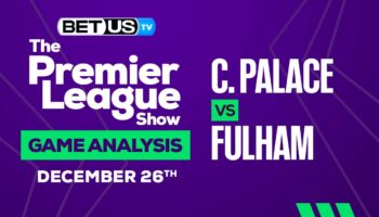 Crystal Palace vs Fulham: Preview & Analysis 12/26/2022