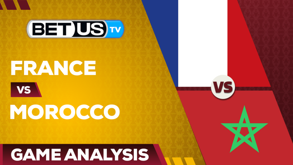 France vs Morocco: Analysis & Predictions 14/12/2022