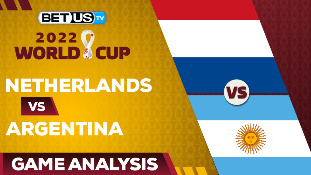 Netherlands vs Argentina: Preview & Picks 12/09/2022