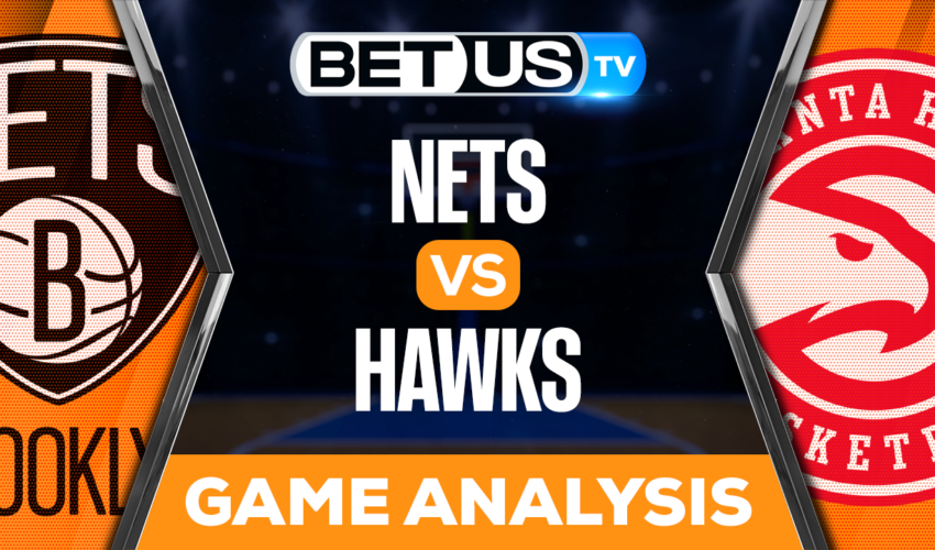 Brooklyn Nets vs Atlanta Hawks: Picks & Preview 12/28/2022