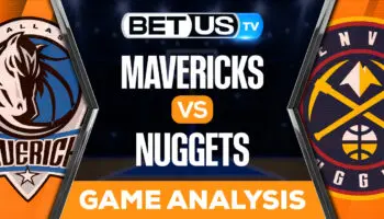 Dallas Mavericks vs Denver Nuggets: Analysis & Picks 12/06/2022