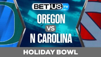 HOLIDAY BOWL: Oregon Ducks vs North Carolina Tar Heels: Predictions & Picks 28/12/2022